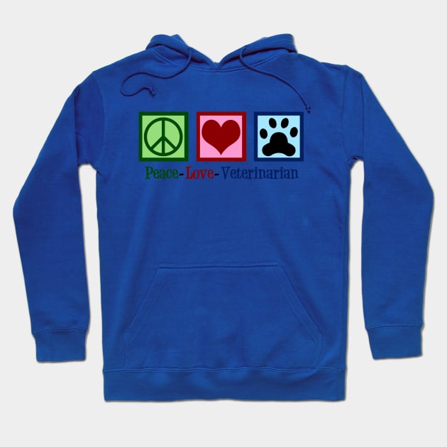 Peace Love Veterinarian Hoodie by epiclovedesigns